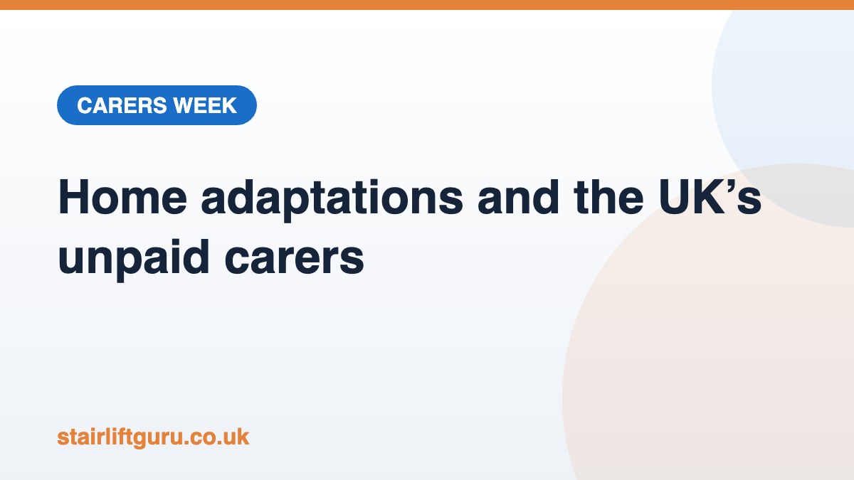 Home adaptations and the UK’s unpaid carers