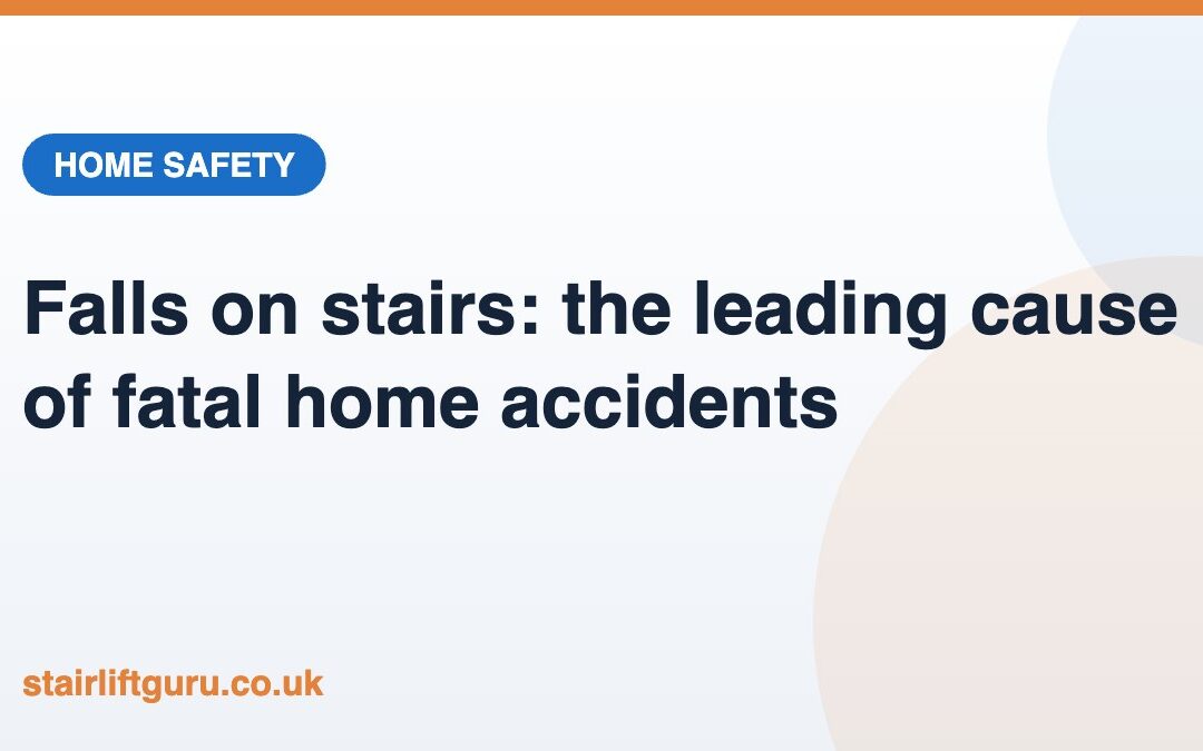 Falls From Stairs Remain the UK&rsquo;s Leading Cause of Fatal Home Accidents