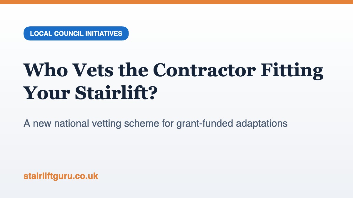 Home Adaptations Installer Network contractor vetting Graphic reading Who Vets the Contractor Fitting Your Stairlift, Stairlift Guru