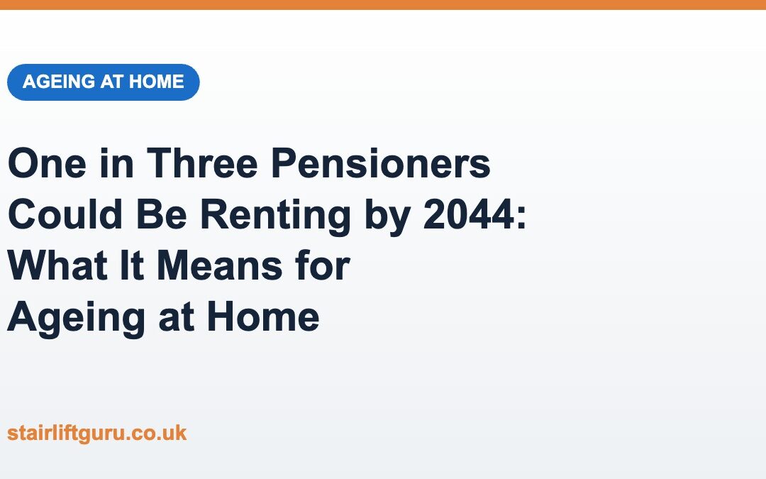 One in Three Pensioners Could Be Renting by 2044: What It Means for Ageing at Home