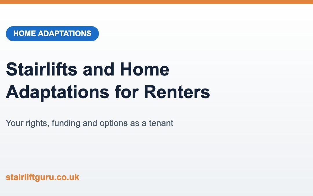 Renting and Need a Stairlift? Your Rights to Home Adaptations as a Tenant