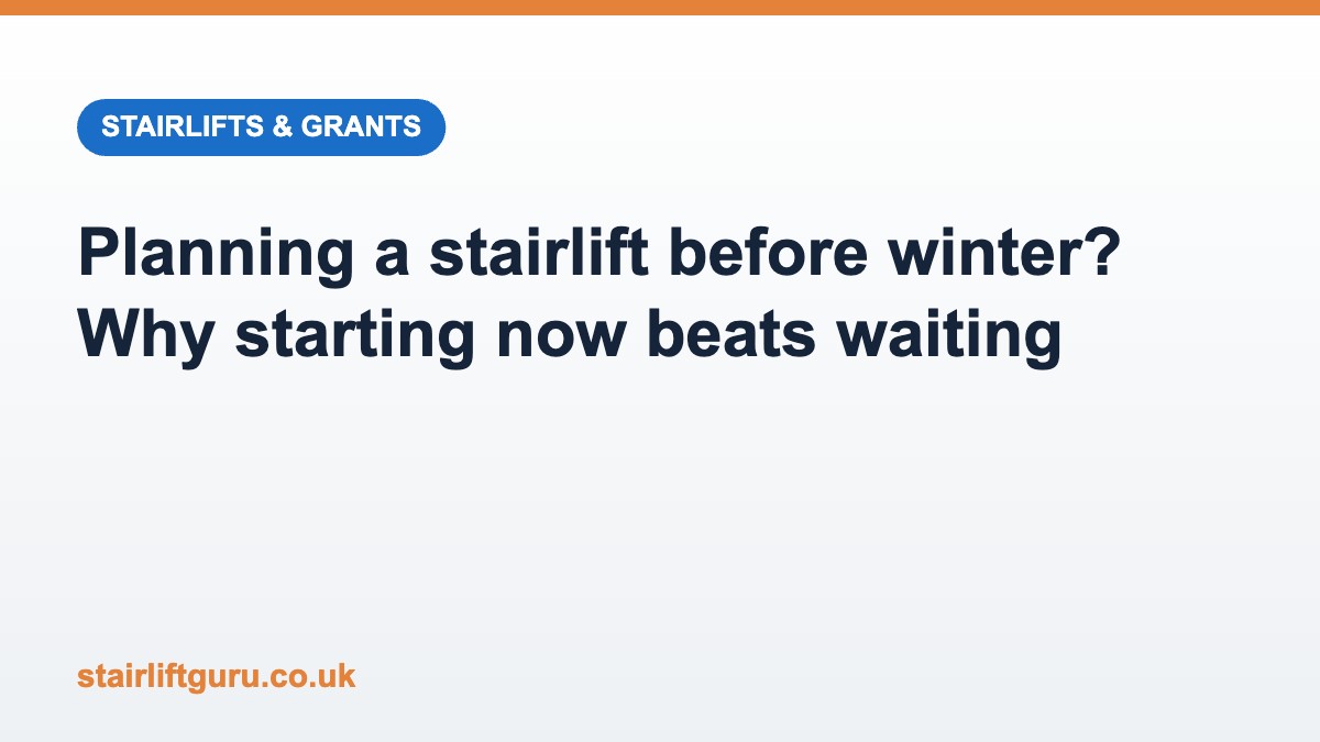 Planning a stairlift before winter Planning a stairlift before winter as council waiting times stretch to months
